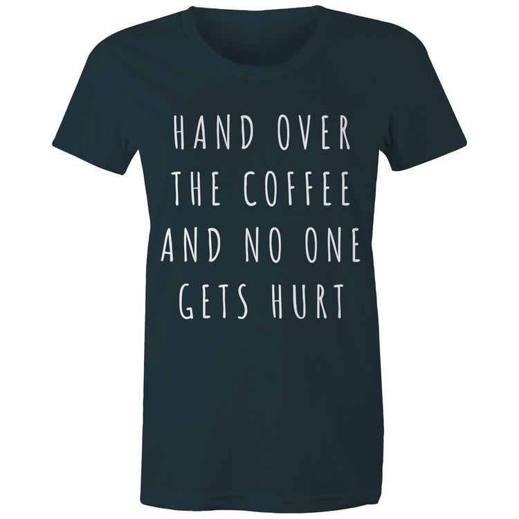 Funny Women's Coffee T-shirt "No One Gets Hurt" Cafe Baristas Tee-Keep Melbourne Marvellous Official Store