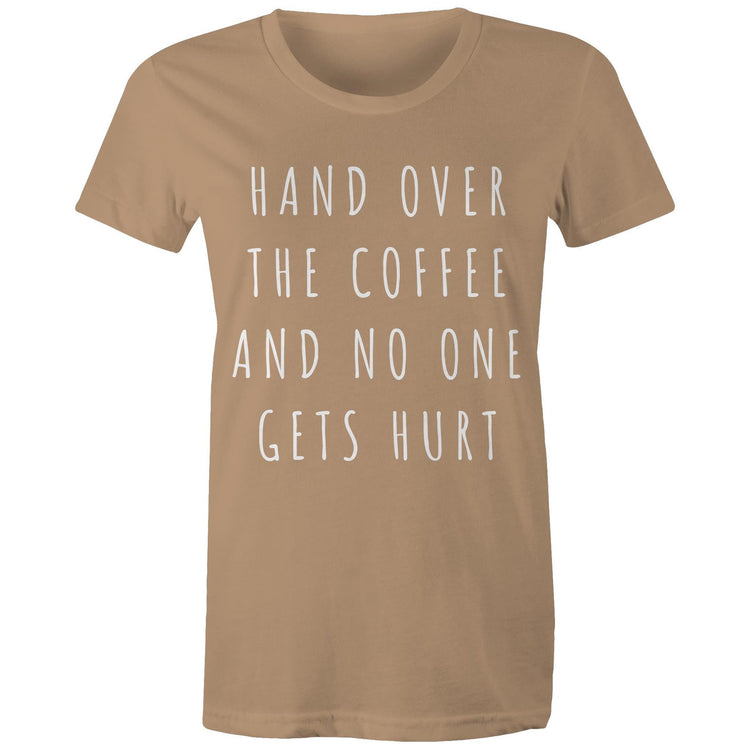 Funny Women's Coffee T-shirt "No One Gets Hurt" Cafe Baristas Tee-Keep Melbourne Marvellous Official Store