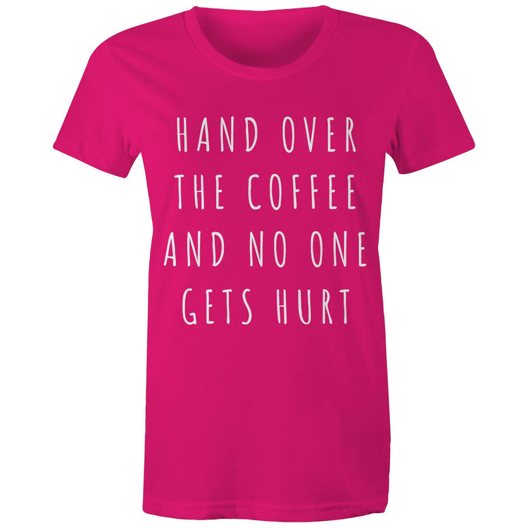 Funny Women's Coffee T-shirt "No One Gets Hurt" Cafe Baristas Tee-Keep Melbourne Marvellous Official Store