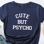 Cute But Psycho - Funny Women's T-shirt Slogan Top