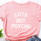 Cute But Psycho - Funny Women's T-shirt Slogan Top