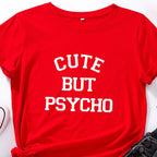 Cute But Psycho - Funny Women's T-shirt Slogan Top