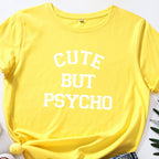Cute But Psycho - Funny Women's T-shirt Slogan Top