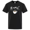 Funny Coffee Math E=MC Equation T-shirt Physics Science Tee