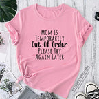 "Mom Is Temporarily Out of Order" Funny T-Shirt For Mother Mums Who Need a Holiday