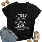 "I Tried Being Normal Once" Funny T-Shirt Plus Oversize Sizes