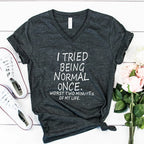 "I Tried Being Normal Once" Funny T-Shirt Plus Oversize Sizes