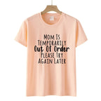 "Mom Is Temporarily Out of Order" Funny T-Shirt For Mother Mums Who Need a Holiday