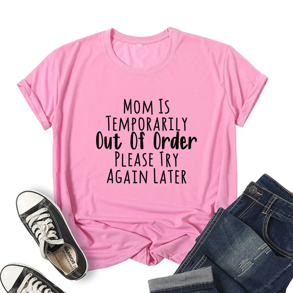 "Mom Is Temporarily Out of Order" Funny T-Shirt For Mother Mums Who Need a Holiday