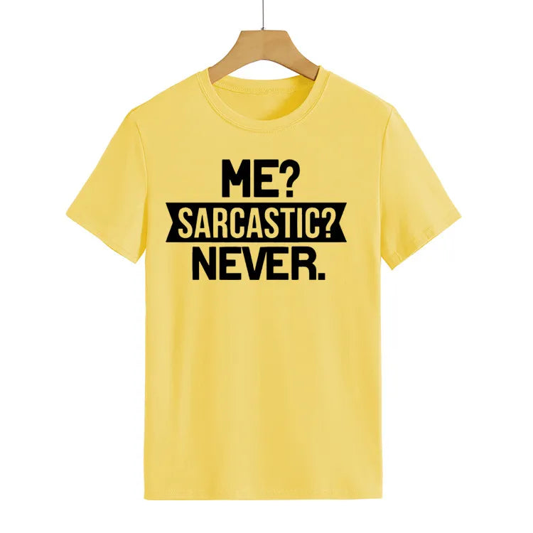 "Me Sarcastic? Never" Women's T-shirt Funny Summer Top Printed Slogan