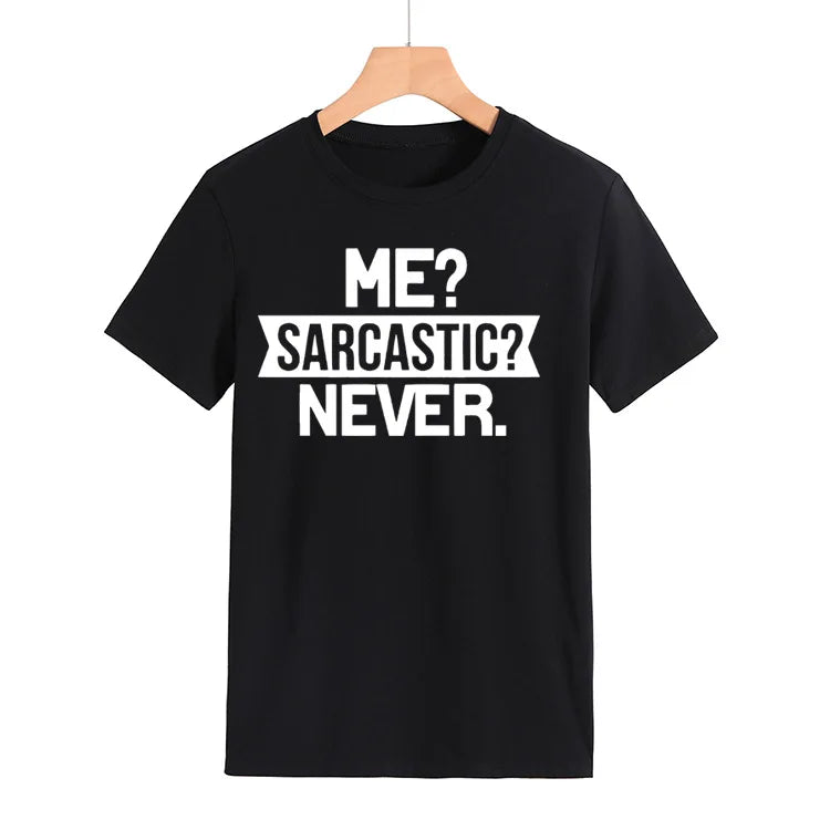 "Me Sarcastic? Never" Women's T-shirt Funny Summer Top Printed Slogan