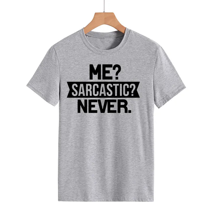 "Me Sarcastic? Never" Women's T-shirt Funny Summer Top Printed Slogan