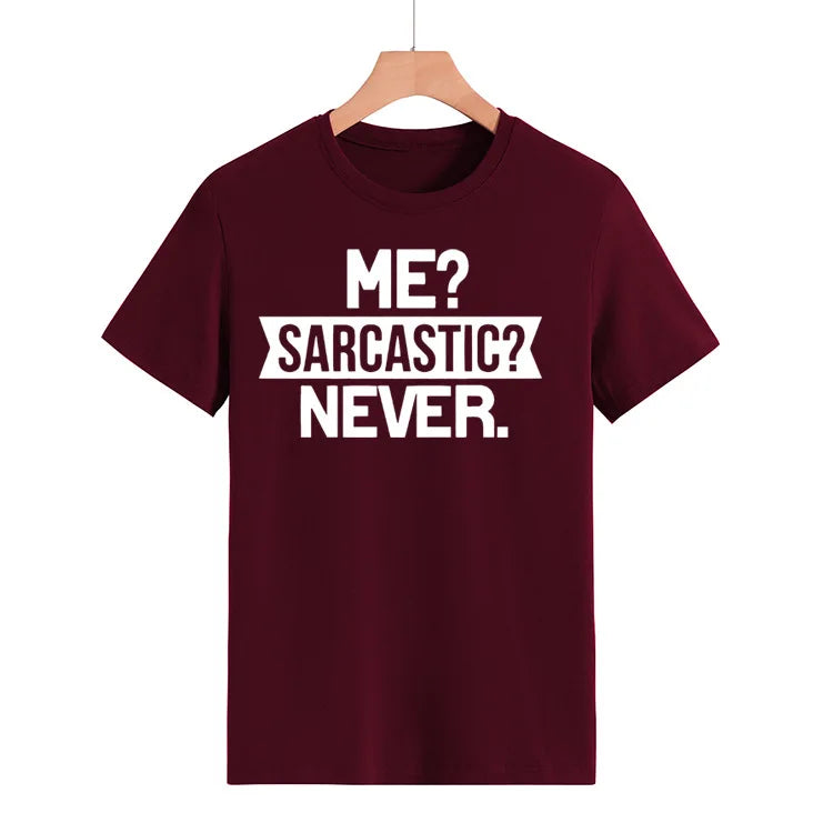 "Me Sarcastic? Never" Women's T-shirt Funny Summer Top Printed Slogan