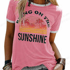 "Bring On The Sunshine" Women's Sun Loving T-shirt