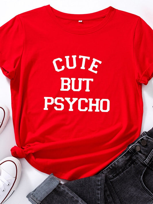 Cute But Psycho - Women's T-shirt Funny Slogan Top
