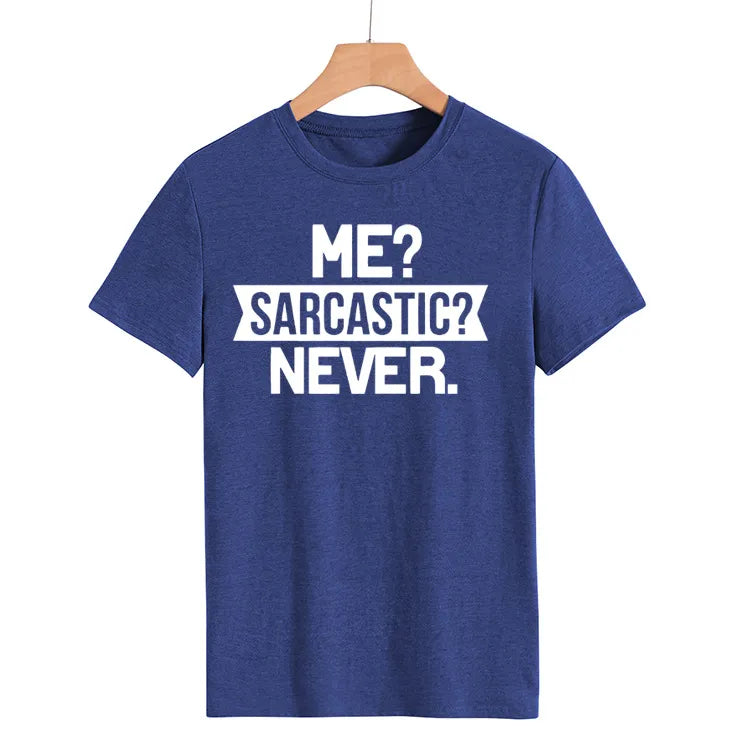 "Me Sarcastic? Never" Women's T-shirt Funny Summer Top Printed Slogan