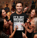 It's My Birthday Sign My Shirt Funny T-Shirt