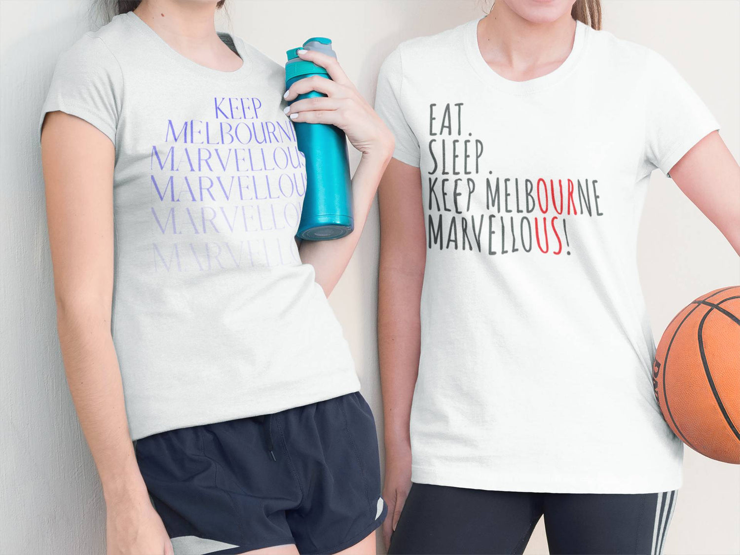 Two ladies in sports clothes in Keep Melbourne Marvellous T-shirts, one says "Keep Melbourne Marvellous!" in cool text, the other "Eat, sleep, Keep Melbourne Marvellous!"
