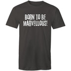 "Born to be marvellous!" Men's T-shirt Motivation Top Inspiration Plus Sizes