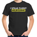 Funny Kids T-shirt "I Speak Fluent Melbourne"