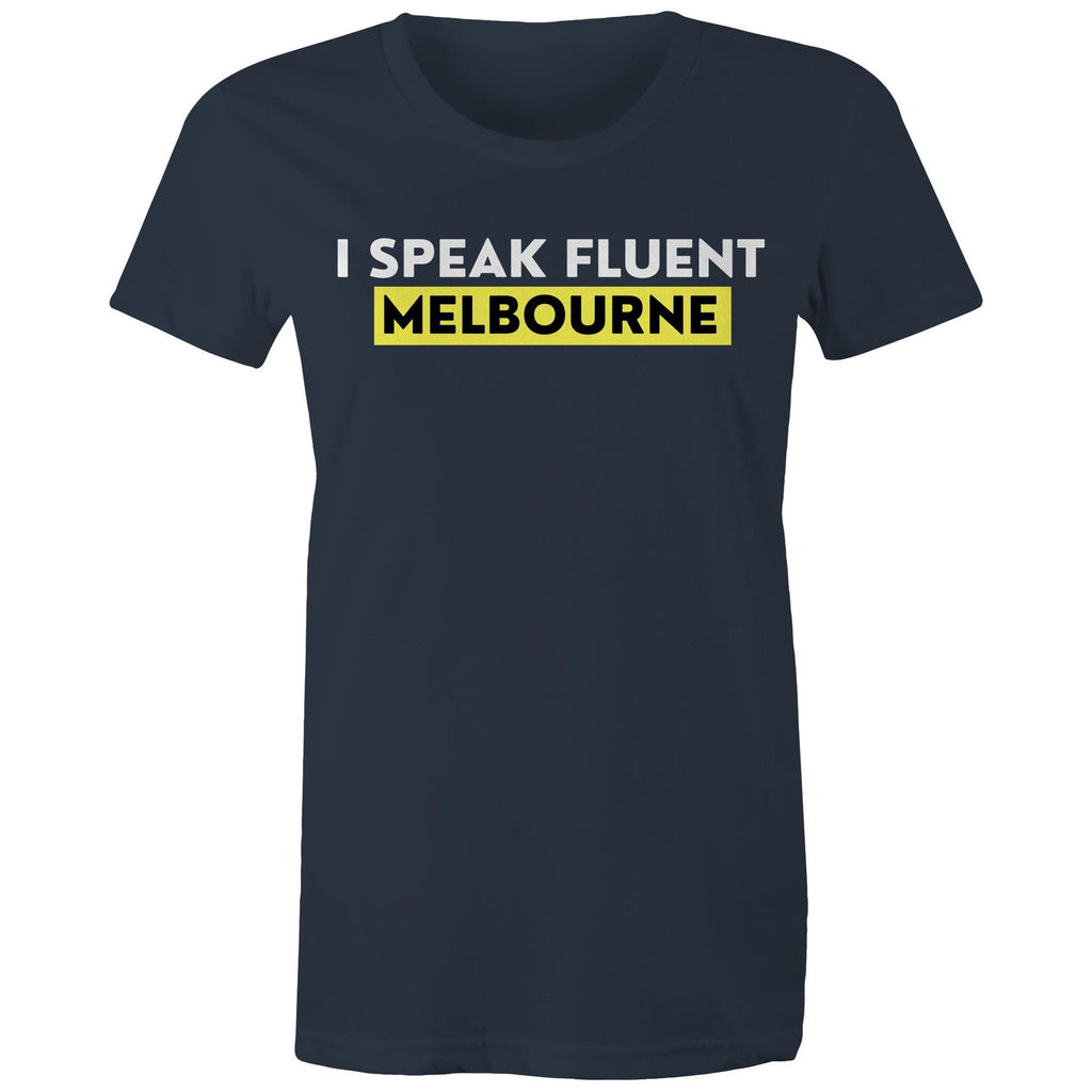 Funny Women's T-shirt "I Speak Fluent Melbourne"