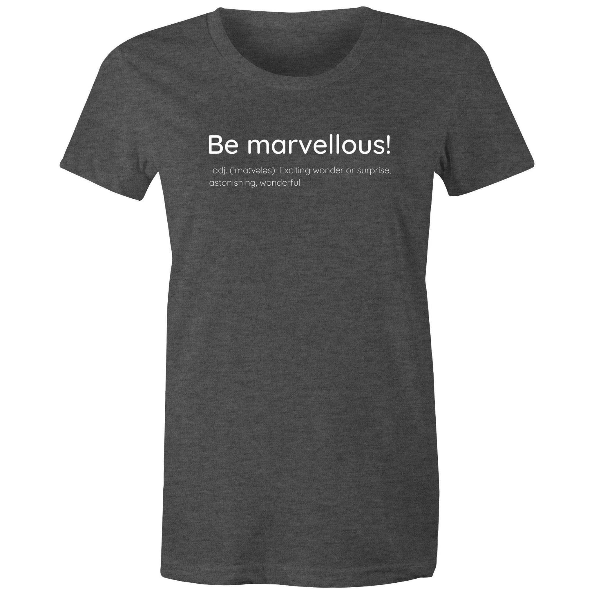Be Marvellous T-shirt Dictionary Definition - Women's T-shirt Motivation