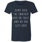 Funny Women's Breakfast T-shirt "Hand Over Smashed Avocado No One Gets Hurt"