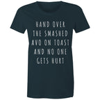 Funny Women's Breakfast T-shirt "Hand Over Smashed Avocado No One Gets Hurt"