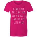 Funny Women's Breakfast T-shirt "Hand Over Smashed Avocado No One Gets Hurt"