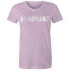 Be Marvellous! - Women's T-shirt Motivation Slogan Top