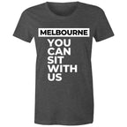 Funny Melbourne T-shirt "You can sit with us" - Women's Tee
