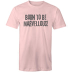 "Born to be marvellous!" Men's T-shirt Motivation Top Inspiration Plus Sizes