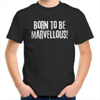 Kids T-shirt "Born To Be Marvellous" Inspiration Motivation Children's Top