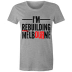 Proud of Melbourne Women's T-shirt Rebuilding Melbourne Slogan