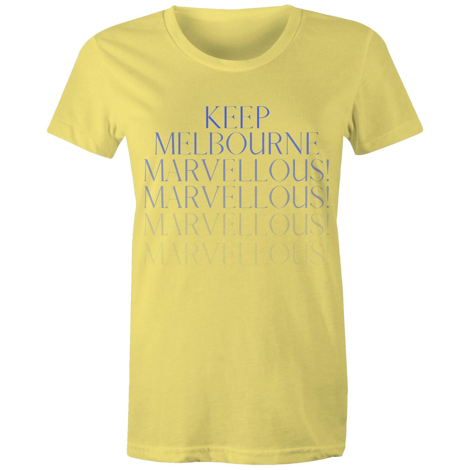 "Keep Melbourne Marvellous!" (to infinity) - Women's Ladies Stylish Design T-shirt