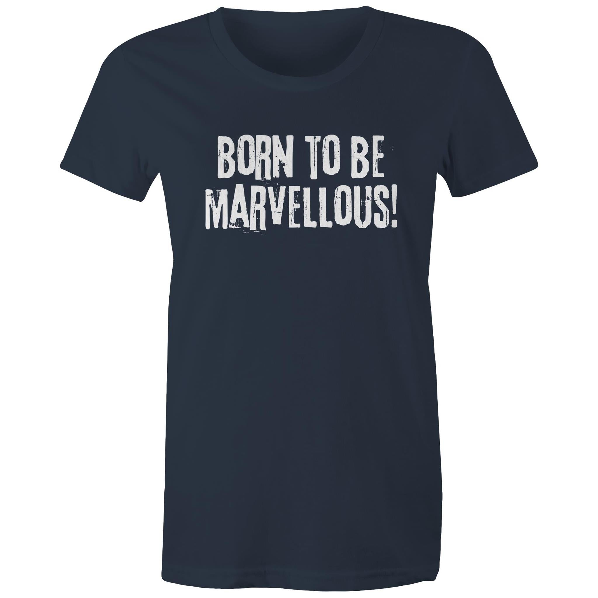 "Born to be marvellous" Women's Inspiration Motivation Mental Health T-shirt