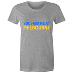 Funny "You Had Me At Melbourne" Women's T-shirt Famous Jerry Maguire Movie Quote