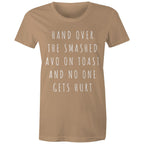 Funny Women's Breakfast T-shirt "Hand Over Smashed Avocado No One Gets Hurt"