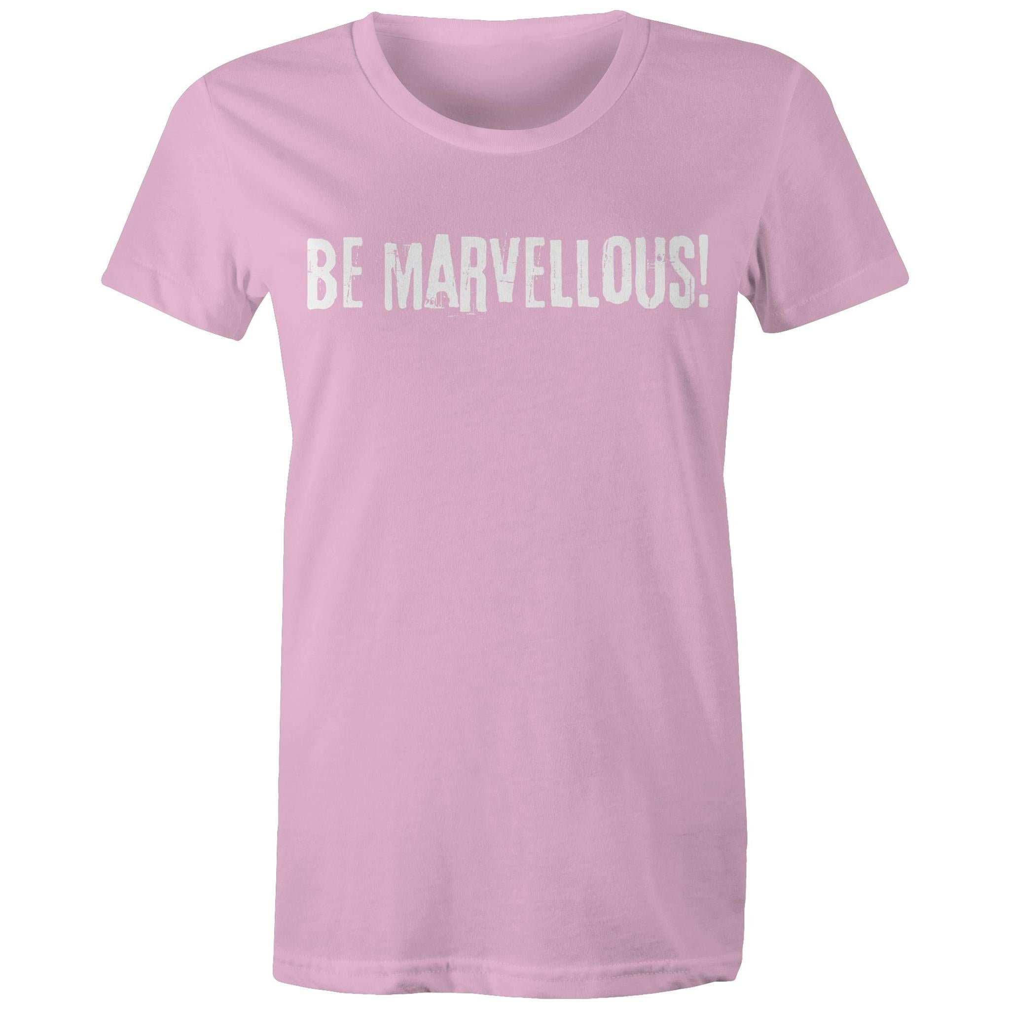 Be Marvellous! - Women's T-shirt Motivation Slogan Top