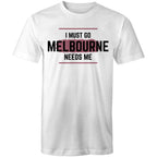 Funny Men's T-shirt Superhero "Melbourne Needs Me" Plus Sizes