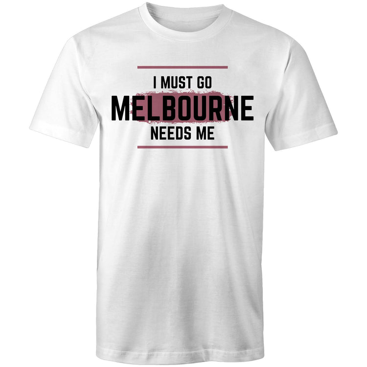 Funny Men's T-shirt Superhero Slogan "I Must Go, Melbourne Needs Me"