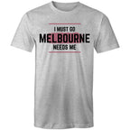 Funny Men's T-shirt Superhero "Melbourne Needs Me" Plus Sizes