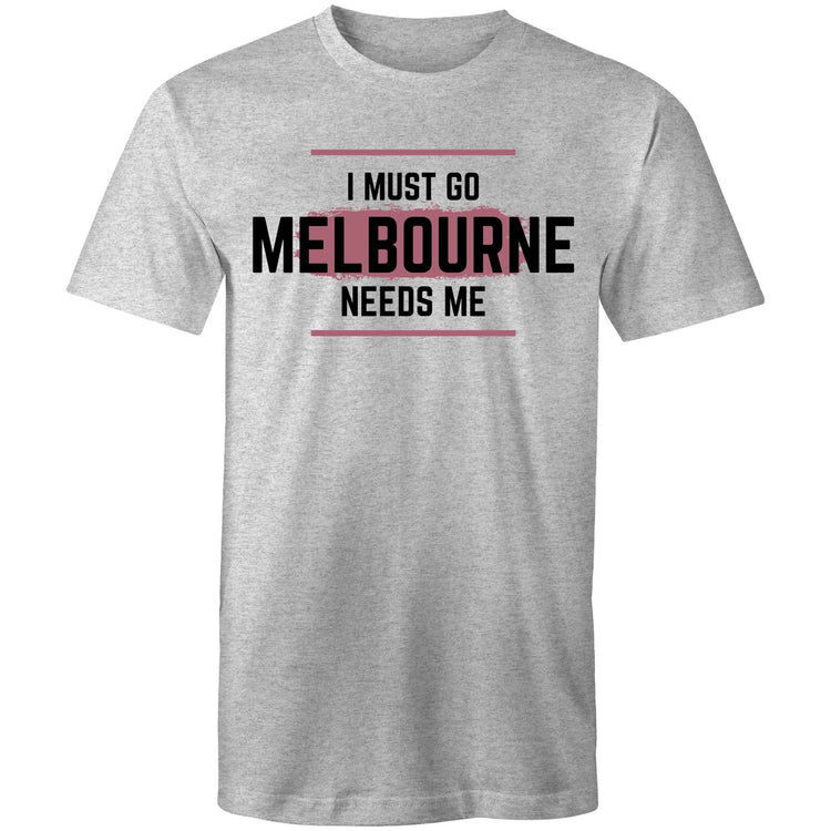 Funny Men's T-shirt Superhero Slogan "I Must Go, Melbourne Needs Me"