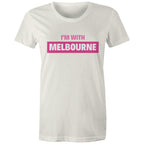 Women's T-shirt "I'm With Melbourne" Slogan