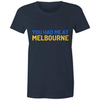 Funny "You Had Me At Melbourne" Women's T-shirt Famous Jerry Maguire Movie Quote