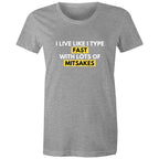 Funny T-shirt Slogan "I live like I type - fast with lots of mitsakes" Bad Spelling