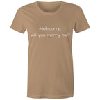Funny Women's T-shirt Melbourne Marriage Proposal - Love Slogan Ladies Tee