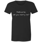 Funny Women's T-shirt Melbourne Marriage Proposal - Love Slogan Ladies Tee