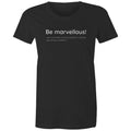 Be Marvellous T-shirt Dictionary Definition - Women's T-shirt Motivation