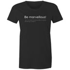 Be Marvellous T-shirt Dictionary Definition - Women's T-shirt Motivation
